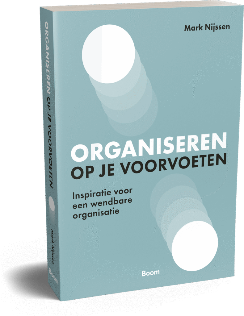 Organiseren op je voorvoeten - inspiratie voor een wendbare organisatie